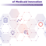 Understanding the Effects of Medicaid Innovation
