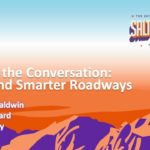 Driving the Conversation: Safer and Smarter Roadways