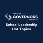 School Leadership Hot Topics
