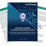 Lessons Learned in Workforce Innovation: How Ten Governors are Redesigning Workforce Systems for Better Employment Outcomes