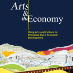 Arts & the Economy: Using Arts and Culture to Stimulate State Economic Development