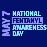 Recognizing Fentanyl Awareness Day